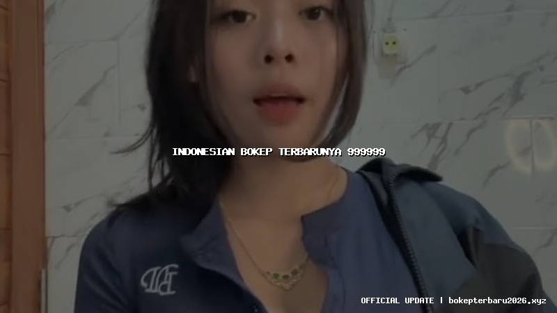 indonesian bokep terbarunya 999999 indonesian bokep terbarunya 999999