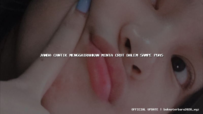 janda cantik menggairahkan minta crot dalem sampe puas