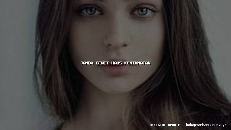 janda genit haus kenikmatan