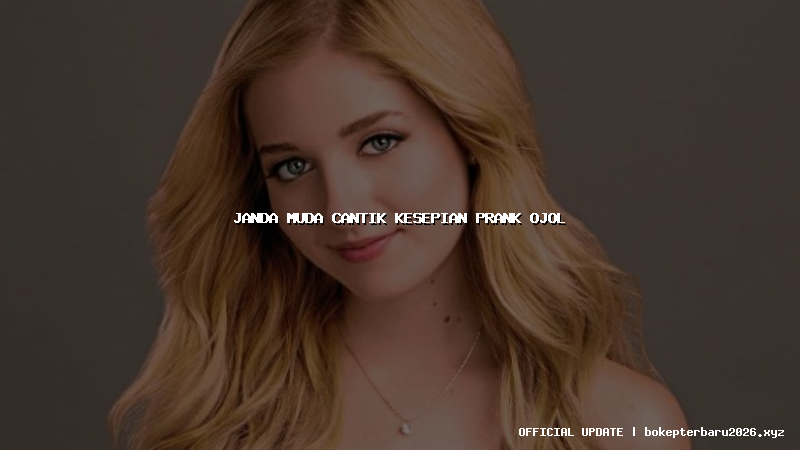 janda muda cantik kesepian prank ojol