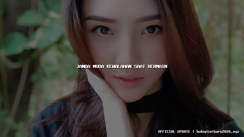 janda muda kewalahan saat bermain janda muda kewalahan saat bermain