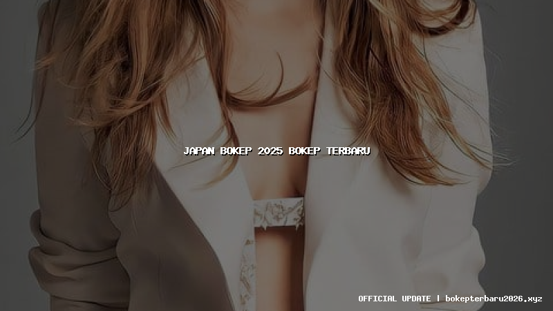japan bokep 2025 bokep terbaru japan bokep 2025 bokep terbaru