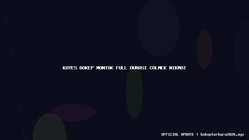 kayes bokep montok full durasi colmek nikmat kayes bokep montok full durasi colmek nikmat