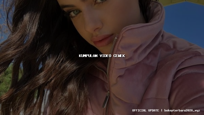 kumpulan video cewek