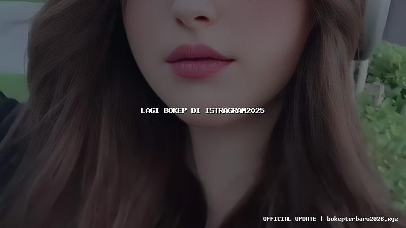 lagi bokep di istragram2025