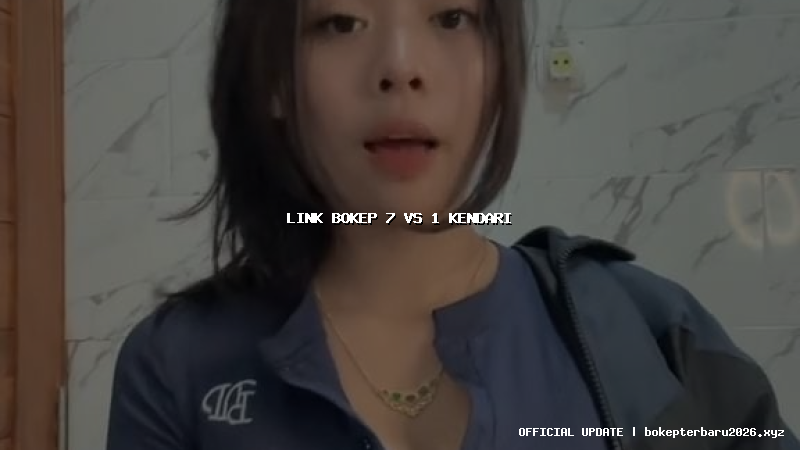 link bokep 7 vs 1 kendari link bokep 7 vs 1 kendari