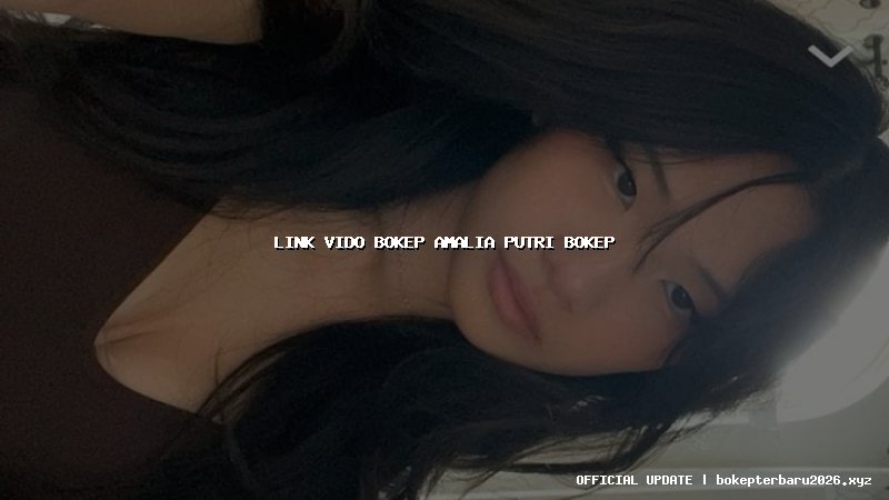 link vido bokep amalia putri bokep link vido bokep amalia putri bokep