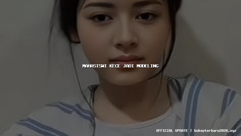 mahasiswi kece jadi modeling mahasiswi kece jadi modeling