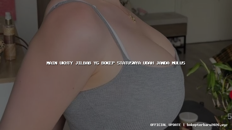 main ukhty jilbab yg bokep statusnya udah janda mulus main ukhty jilbab yg bokep statusnya udah janda mulus