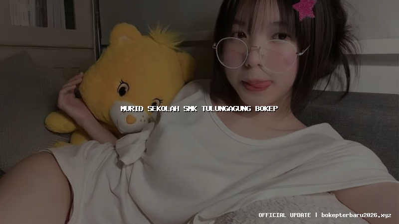 murid sekolah smk tulungagung bokep murid sekolah smk tulungagung bokep
