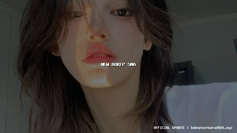 new bokep sma new bokep sma