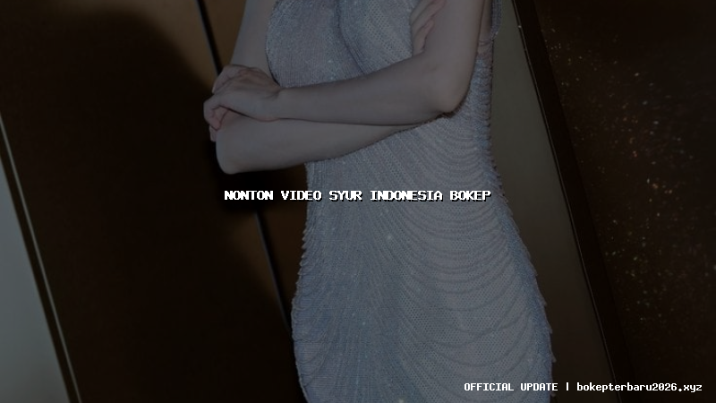 nonton video syur indonesia bokep