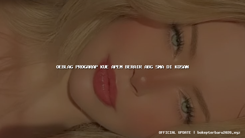 oeblag progarap kue apem berair abg sma di kosan
