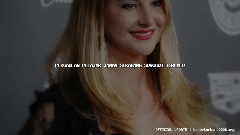 pergaulan pelajar jaman sekarang sungguh terlalu