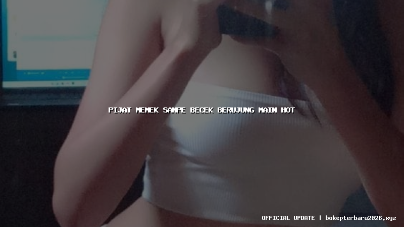 pijat memek sampe becek berujung main hot