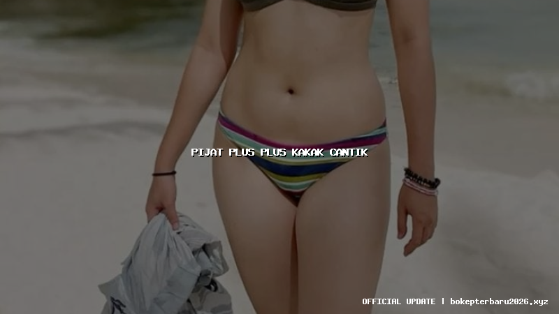 pijat plus plus kakak cantik pijat plus plus kakak cantik