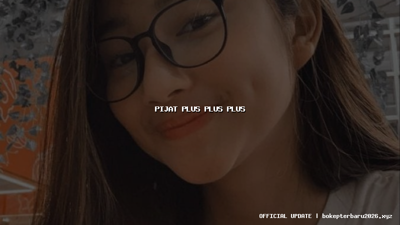 pijat plus plus plus pijat plus plus plus