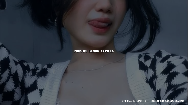 puasin binor cantik