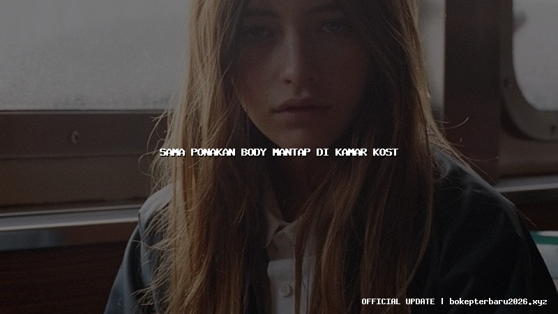 sama ponakan body mantap di kamar kost sama ponakan body mantap di kamar kost