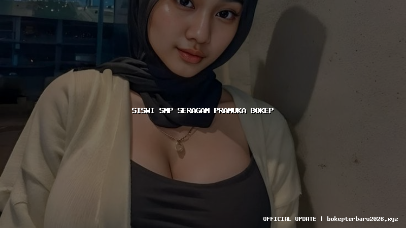 siswi smp seragam pramuka bokep