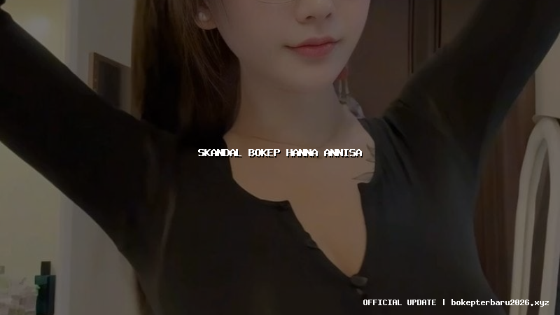 skandal bokep hanna annisa skandal bokep hanna annisa