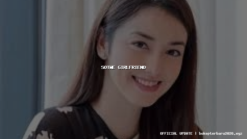 sotwe girlfriend