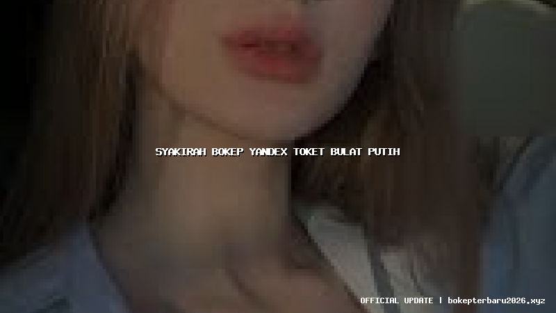 syakirah bokep yandex toket bulat putih syakirah bokep yandex toket bulat putih