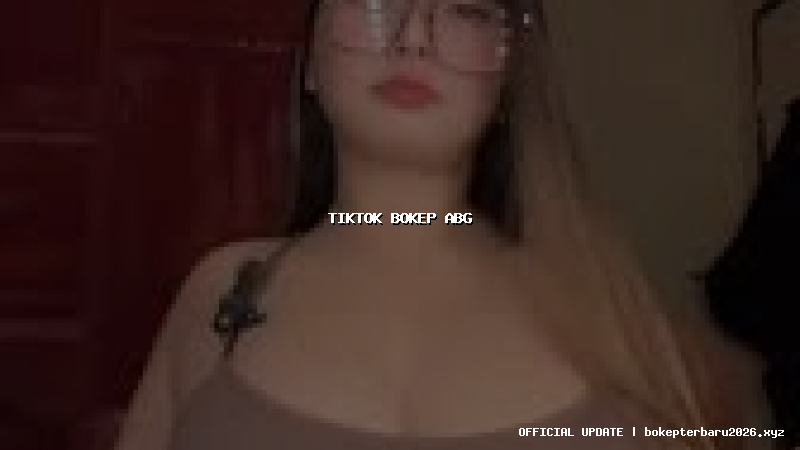 tiktok bokep abg tiktok bokep abg