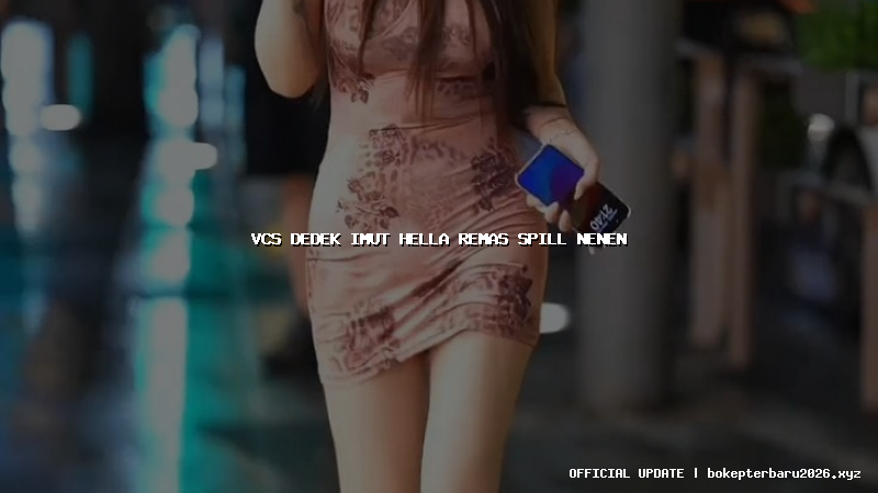 vcs dedek imut hella remas spill nenen