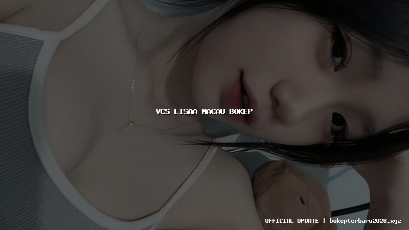 vcs lisaa macau bokep vcs lisaa macau bokep