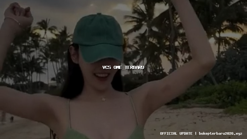 vcs ome terbaru vcs ome terbaru