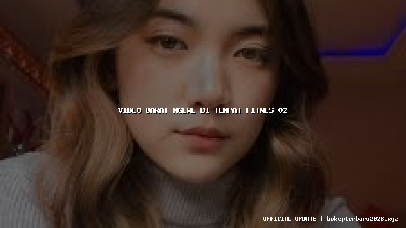 video barat ngewe di tempat fitnes 02 video barat ngewe di tempat fitnes 02