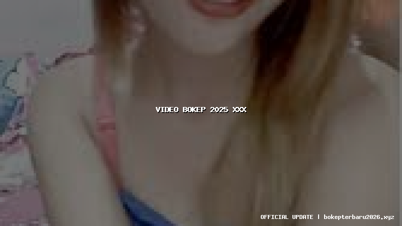 video bokep 2025 xxx video bokep 2025 xxx