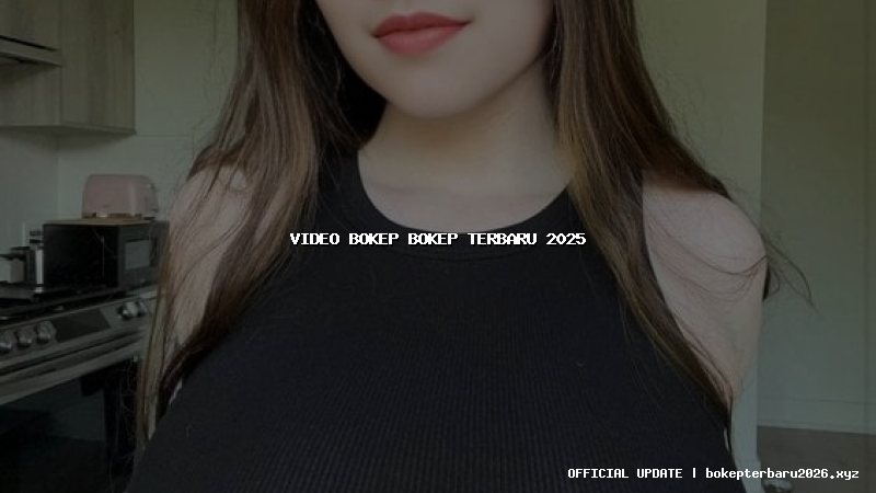 video bokep bokep terbaru 2025