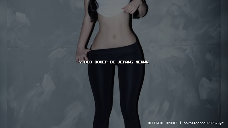 video bokep di jepang newww video bokep di jepang newww
