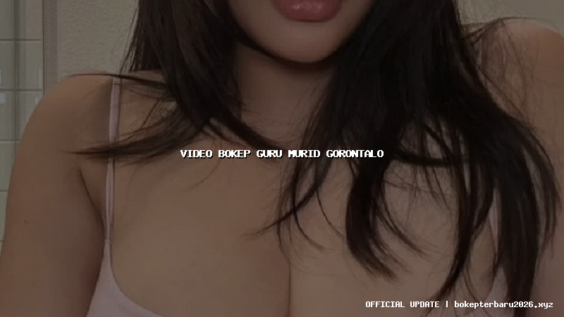 video bokep guru murid gorontalo