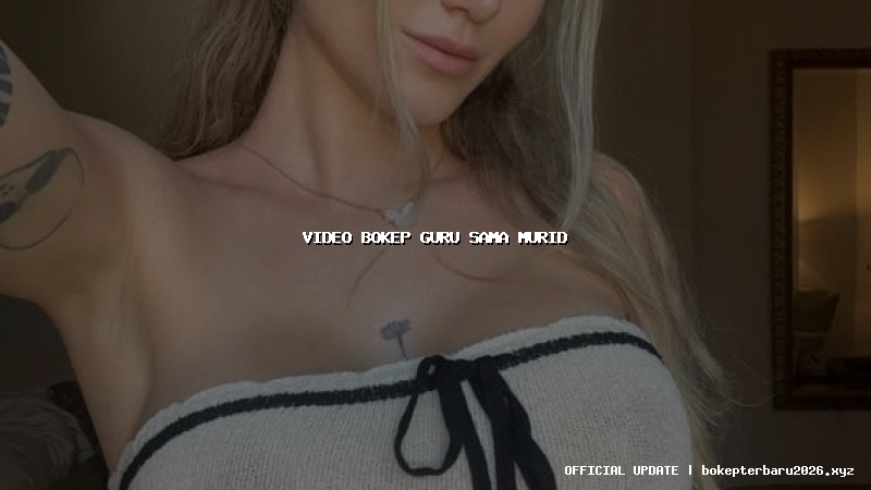 video bokep guru sama murid video bokep guru sama murid