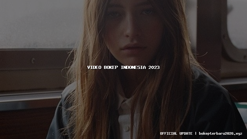 video bokep indonesia 2023