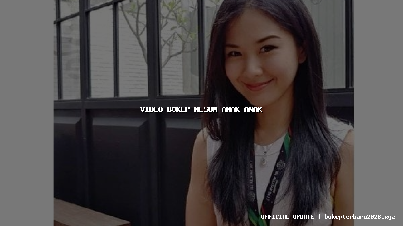 video bokep mesum anak anak