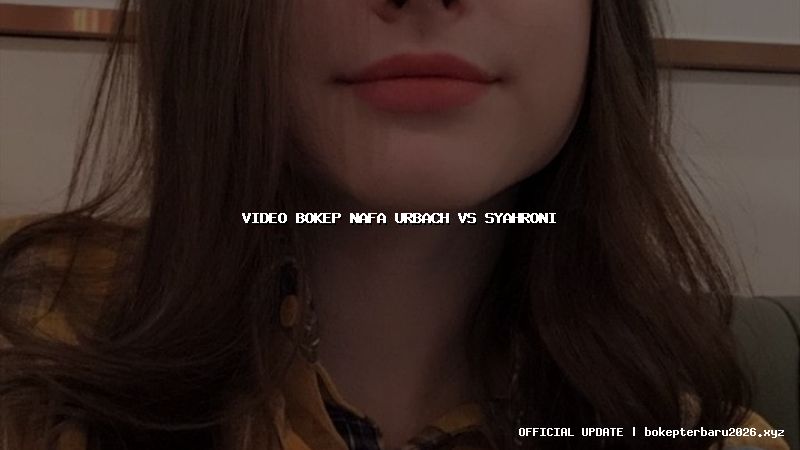 video bokep nafa urbach vs syahroni video bokep nafa urbach vs syahroni