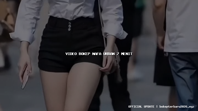 video bokep nafa urban 7 menit