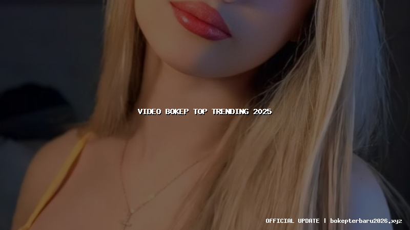 video bokep top trending 2025 video bokep top trending 2025