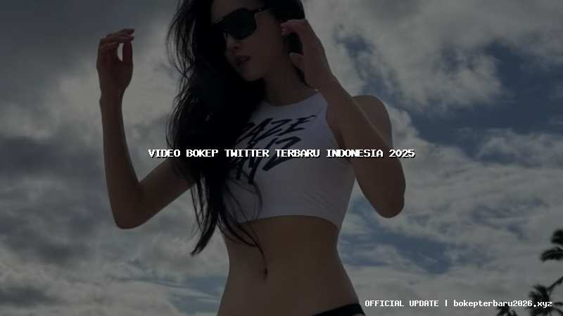 video bokep twitter terbaru indonesia 2025