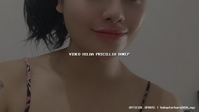 video hilda pricillia bokep video hilda pricillia bokep