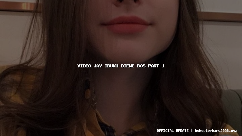 video jav ibuku diewe bos part 1