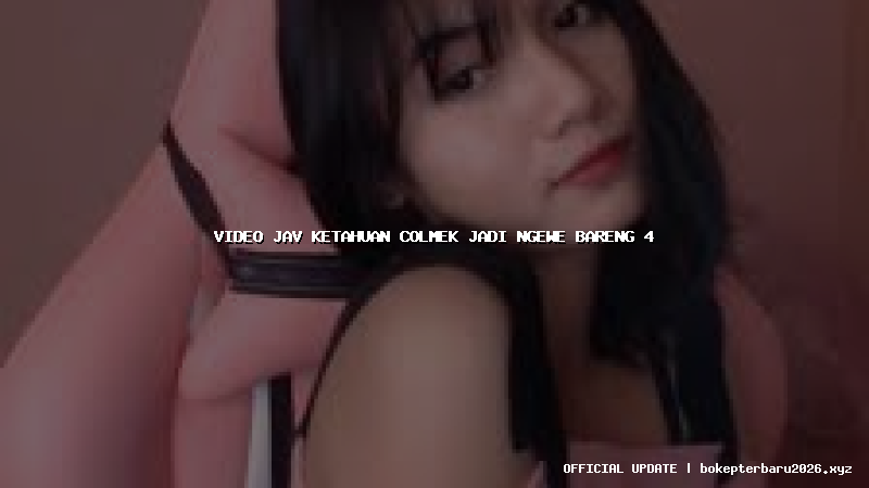 video jav ketahuan colmek jadi ngewe bareng 4