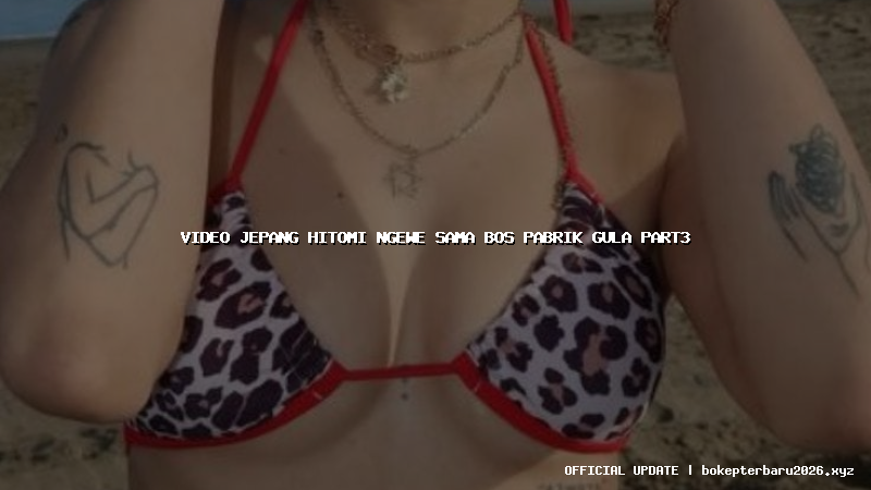 video jepang hitomi ngewe sama bos pabrik gula part3