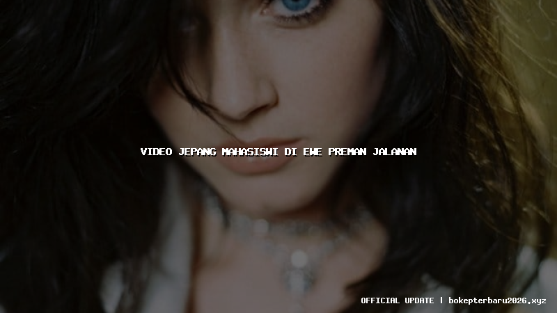 video jepang mahasiswi di ewe preman jalanan