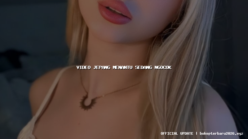 video jepang menantu sedang ngocok video jepang menantu sedang ngocok