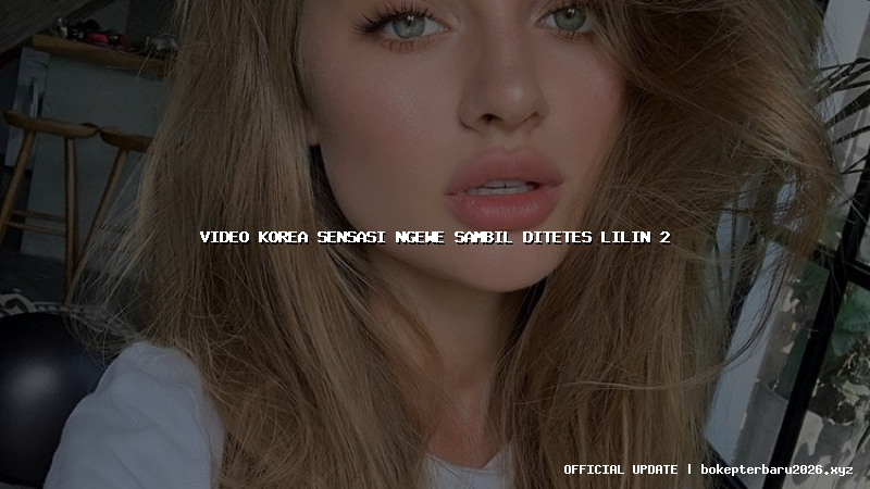video korea sensasi ngewe sambil ditetes lilin 2